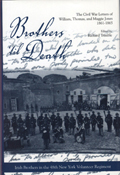 Brothers &#39;Til Death : The Civil War Letters of William, Thomas, and Maggie Jones, 1861-1865