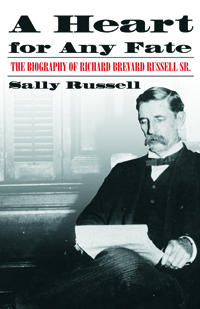 A Heart for Any Fate : The Biography of Richard Brevard Russell, Sr.