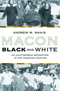 Macon Black and White: An Unutterable Separation In the American Century
