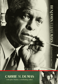 Dr. Benjamin Elijah Mays : A Pictorial Life And Times