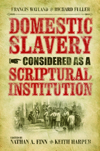Domestic Slavery Considered as a Scriptural Institution