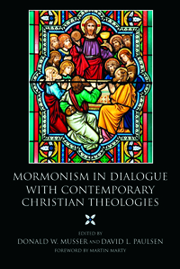 Mormonism in Dialogue with Contemporary Christian Theologies