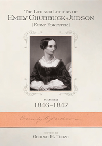 The Life and Letters of Emily Chubbuck Judson: Volume 3; 1846–1847