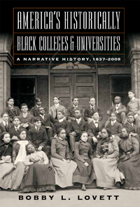 America’s Historically Black Colleges &amp; Universities: A Narrative History, 1837–2009