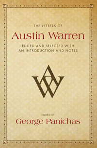 The Letters of Austin Warren: Edited and Selected, with an Introduction and Notes