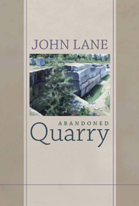 Abandoned Quarry: New and Selected Poems