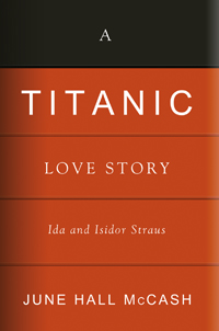 A Titanic Love Story: Ida and Isidor Straus