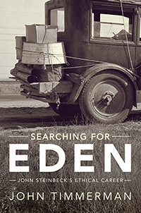 Searching for Eden: John Steinbeck’s Ethical Career