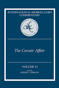 International Kierkegaard Commentary Volume 13: The Corsair Affair