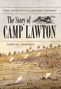 The World’s Largest Prison: The Story of Camp Lawton