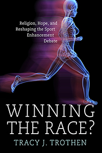 Winning the Race? Religion, Hope, and Reshaping the Sport Enhancement Debate