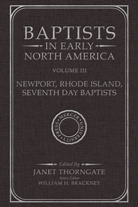Baptists in Early North America–Newport, Rhode Island, Seventh Day Baptists, Volume III
