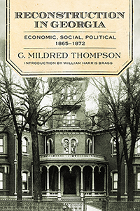 Reconstruction in Georgia: Economic, Social, Political, 1865-1872