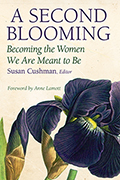 A Second Blooming: Becoming the Women We are Meant to Be
