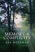 Memory &amp; Complicity: Poems