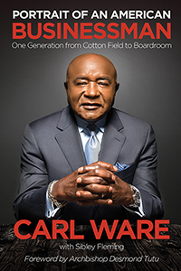 Portrait of an American Businessman: One Generation from Cotton Field to Boardroom