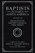 Baptists in Early North America–Middletown Baptist Church, New Jersey, Volume VIII