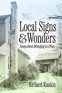 Local Signs and Wonders: Essays about Belonging to a Place