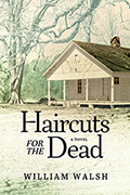 Haircuts for the Dead: A Novel