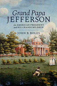 Grand Papa Jefferson: An American President and His Grandchildren