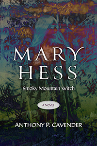 Mary Hess, Smoky Mountain Witch: A Novel