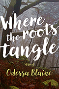 Where the Roots Tangle: A Novel