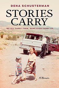 Stories Carry: A Memoir