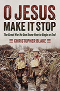 O Jesus, Make It Stop: The Great War No One Knew How to Begin or End